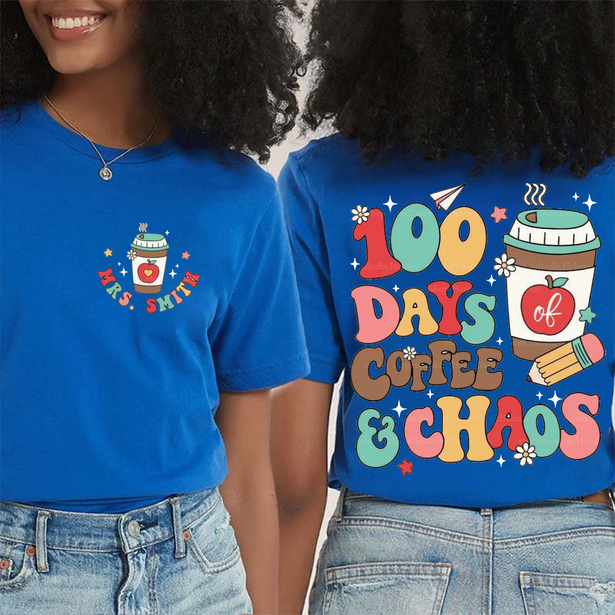 Personalized Name 100 Days Coffee And Chaos Double Printed T-shirt