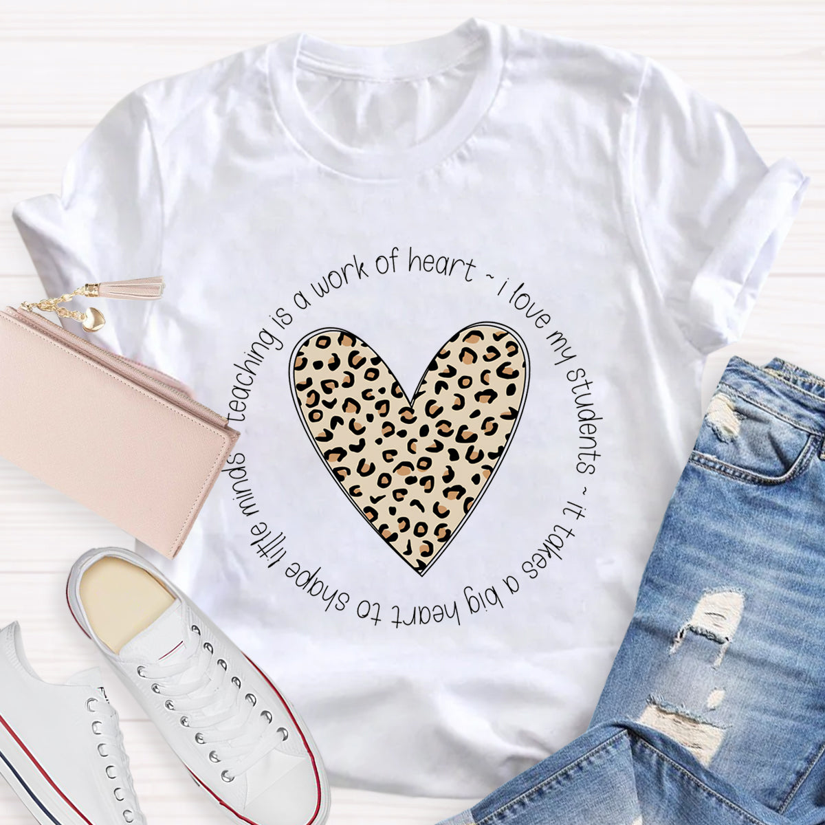 I Love My Students It Takes A Big Heart To Shape Little Minds T-Shirt