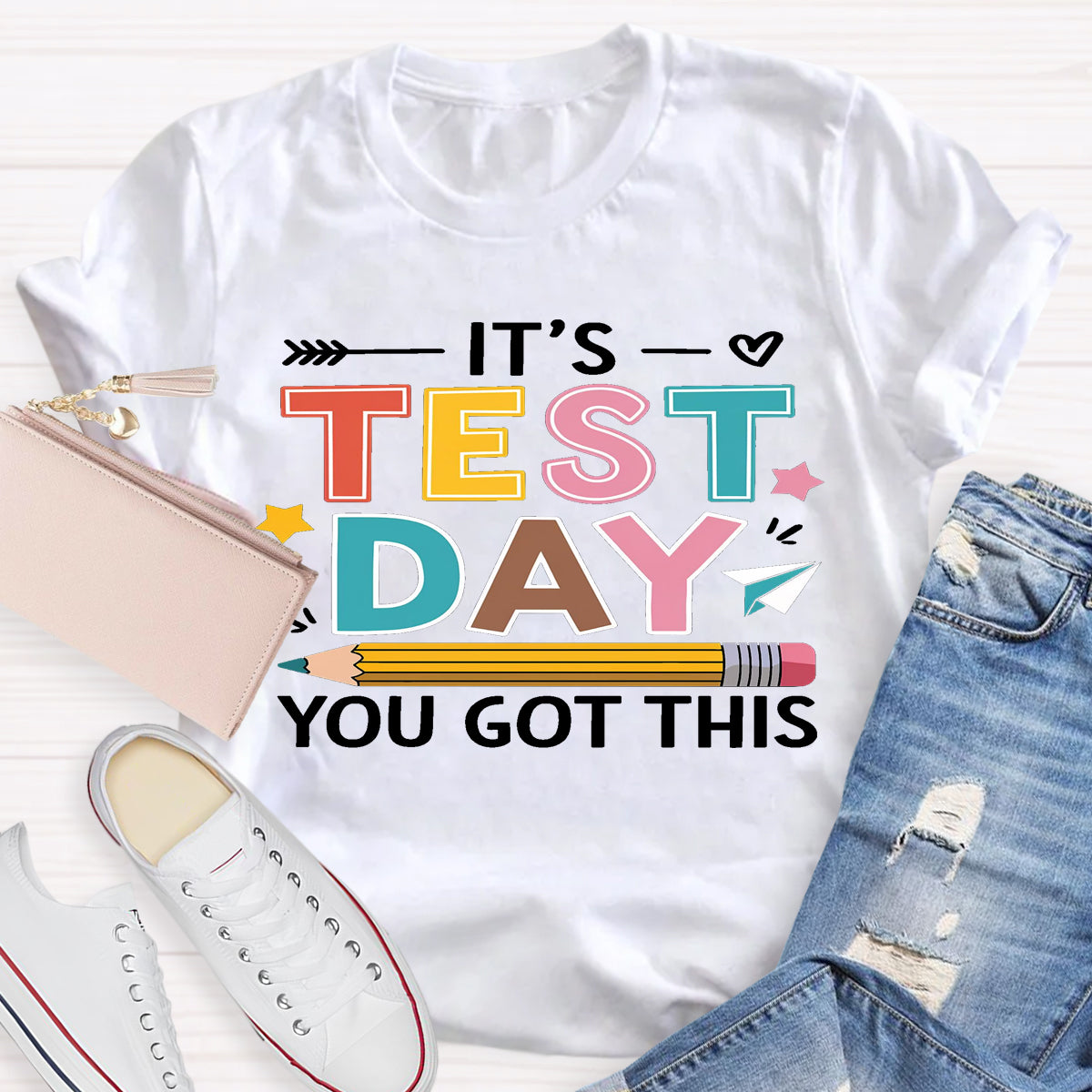 It's Test Day You Got This Teacher T-Shirt
