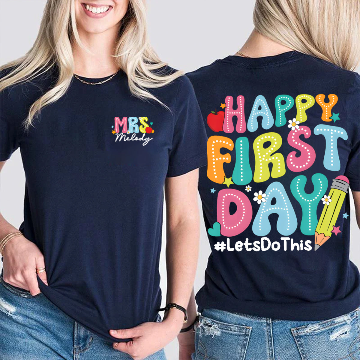 Personalized Name Happy First Day Let's Do This Double Printed T-shirt