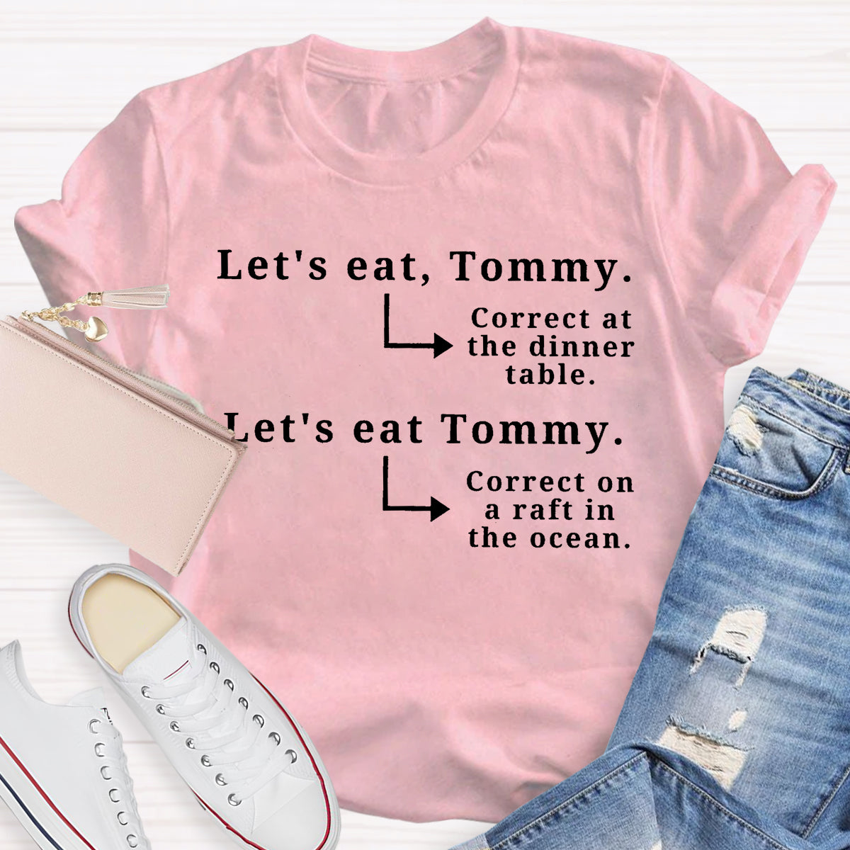 Let's Eat Tommy Correct At The Dinner Table Teacher T-Shirt