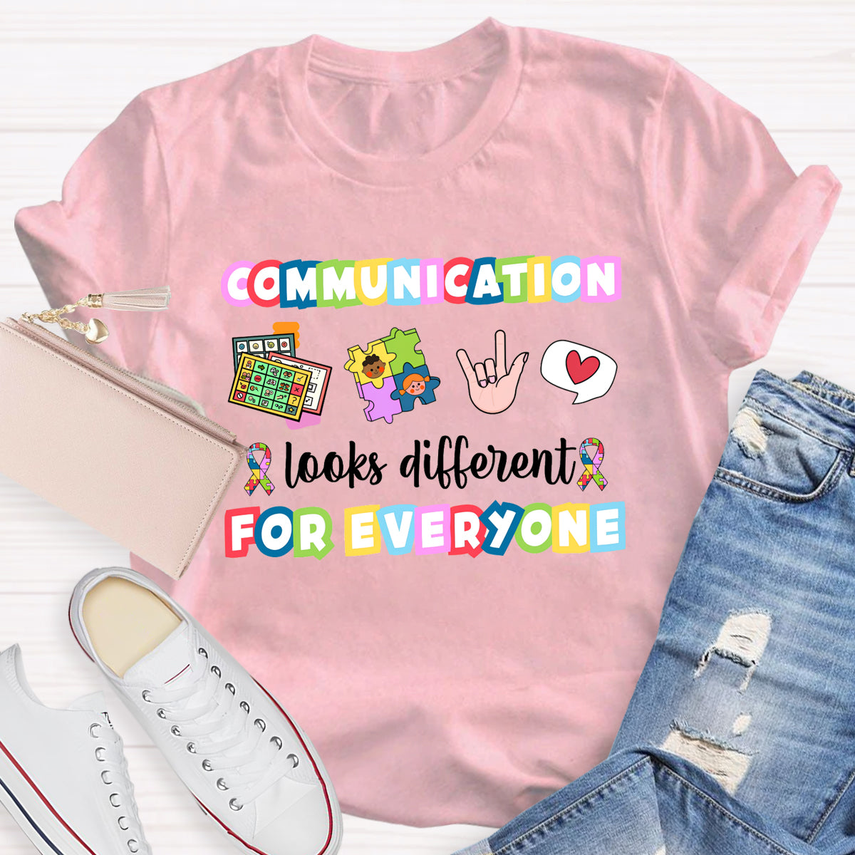 Communication Looks Different For Everyone T-Shirt