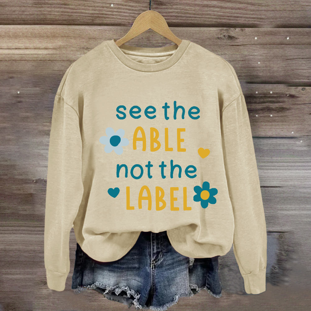 See The Able Not the Label Flower Sweatshirt