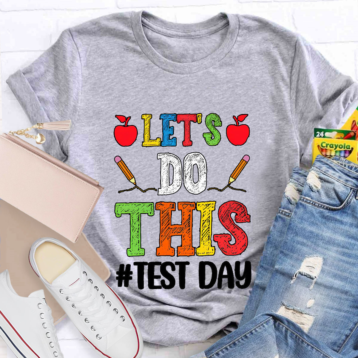 Let's Do This Test Day Teacher T-Shirt