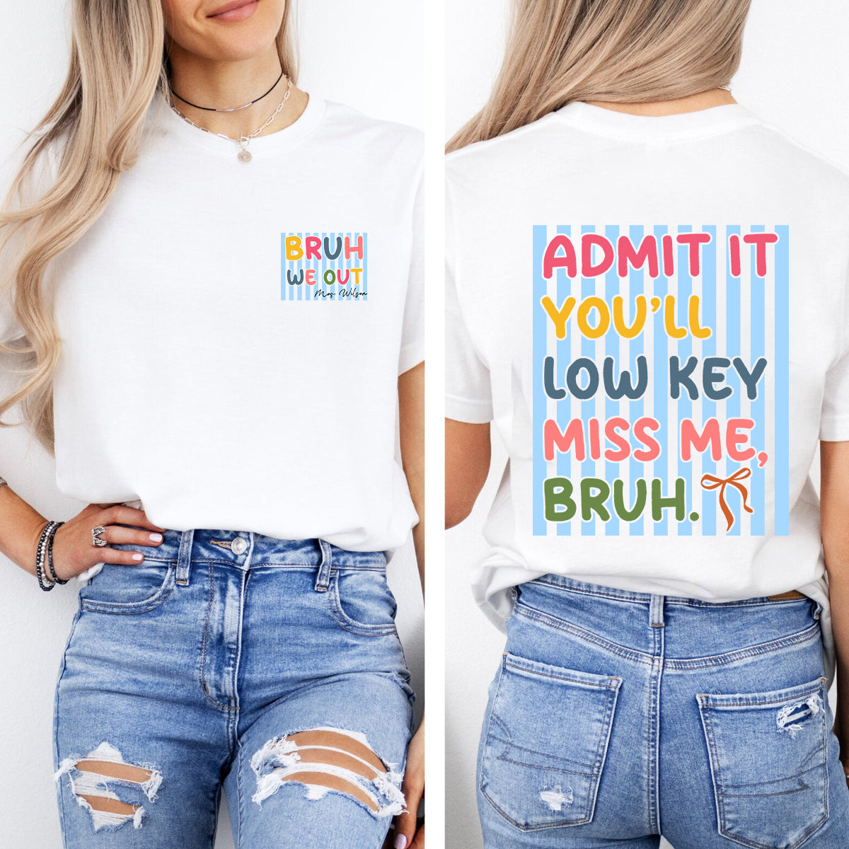 Personalized Name Bruh We Out Admit It You'Ll Low Key Miss Me Double Printed T-shirt