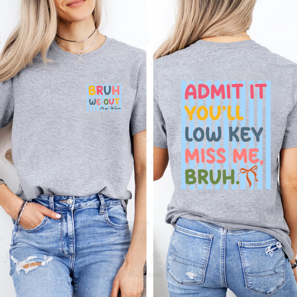 Personalized Name Bruh We Out Admit It You'Ll Low Key Miss Me Double Printed T-shirt