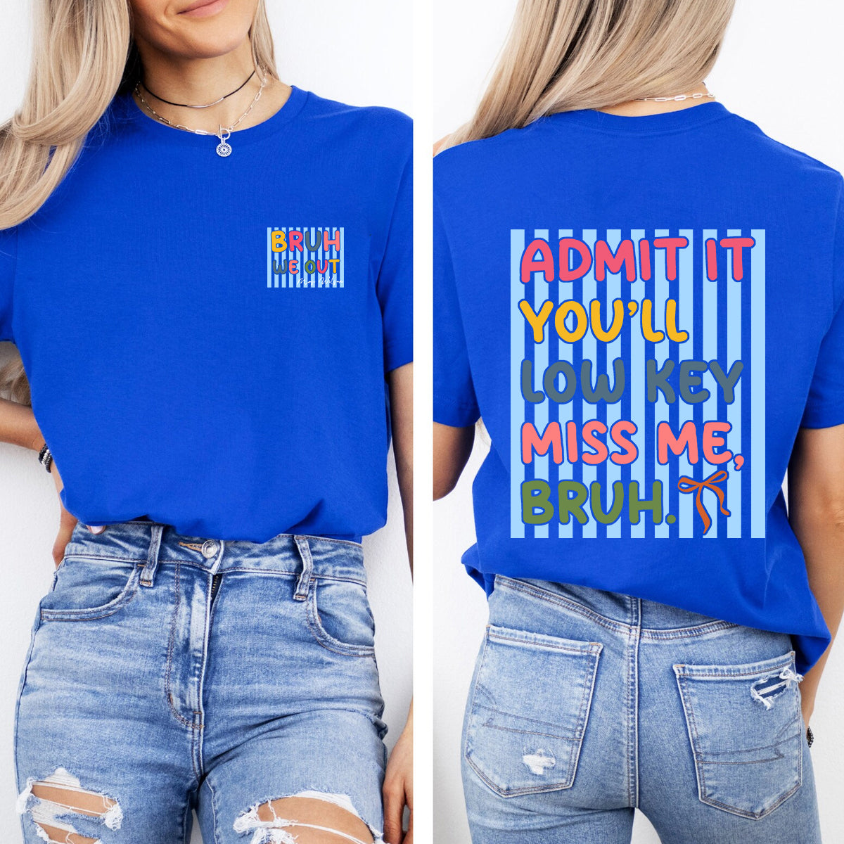 Personalized Name Bruh We Out Admit It You'Ll Low Key Miss Me Double Printed T-shirt