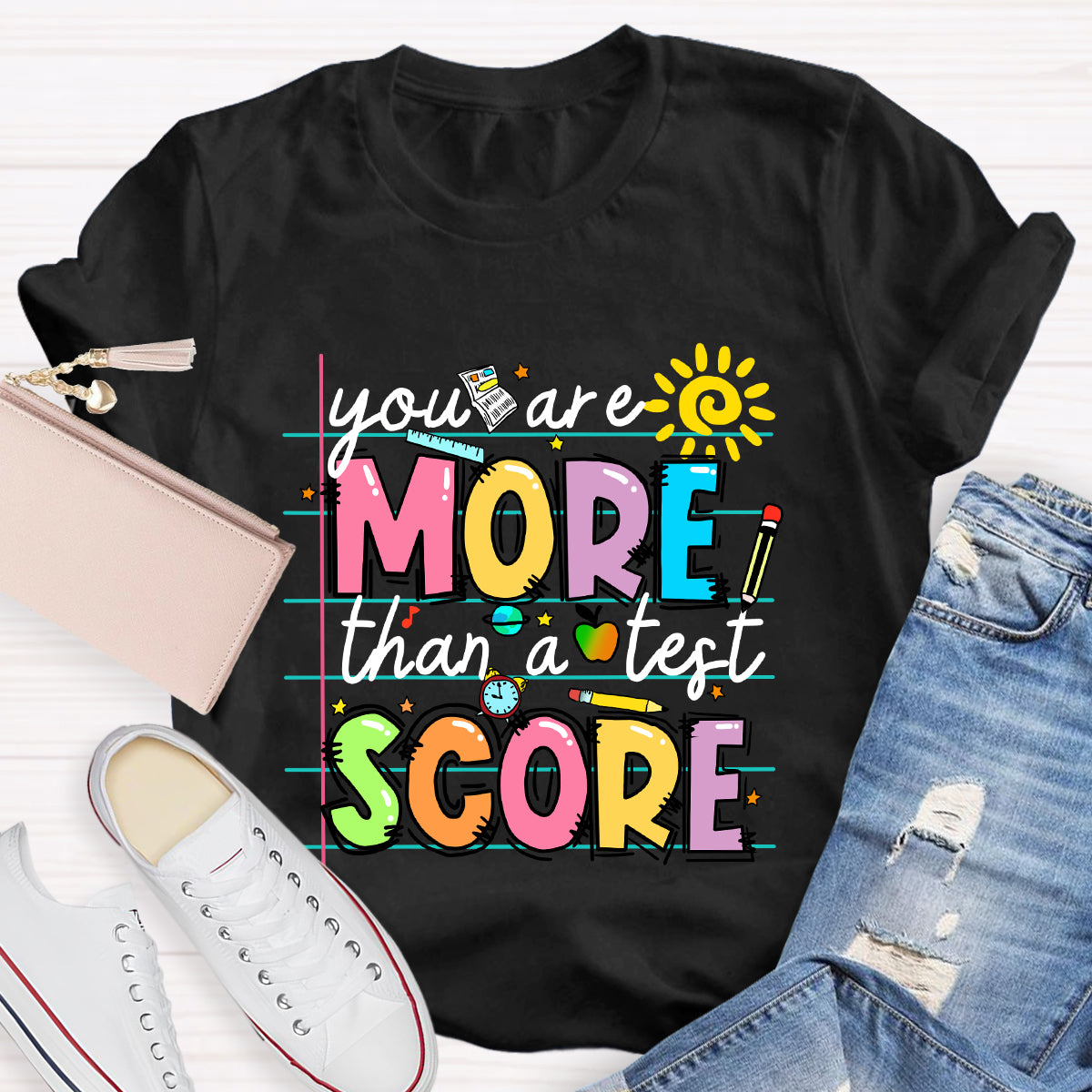 Your More Than A Test Score T-Shirt