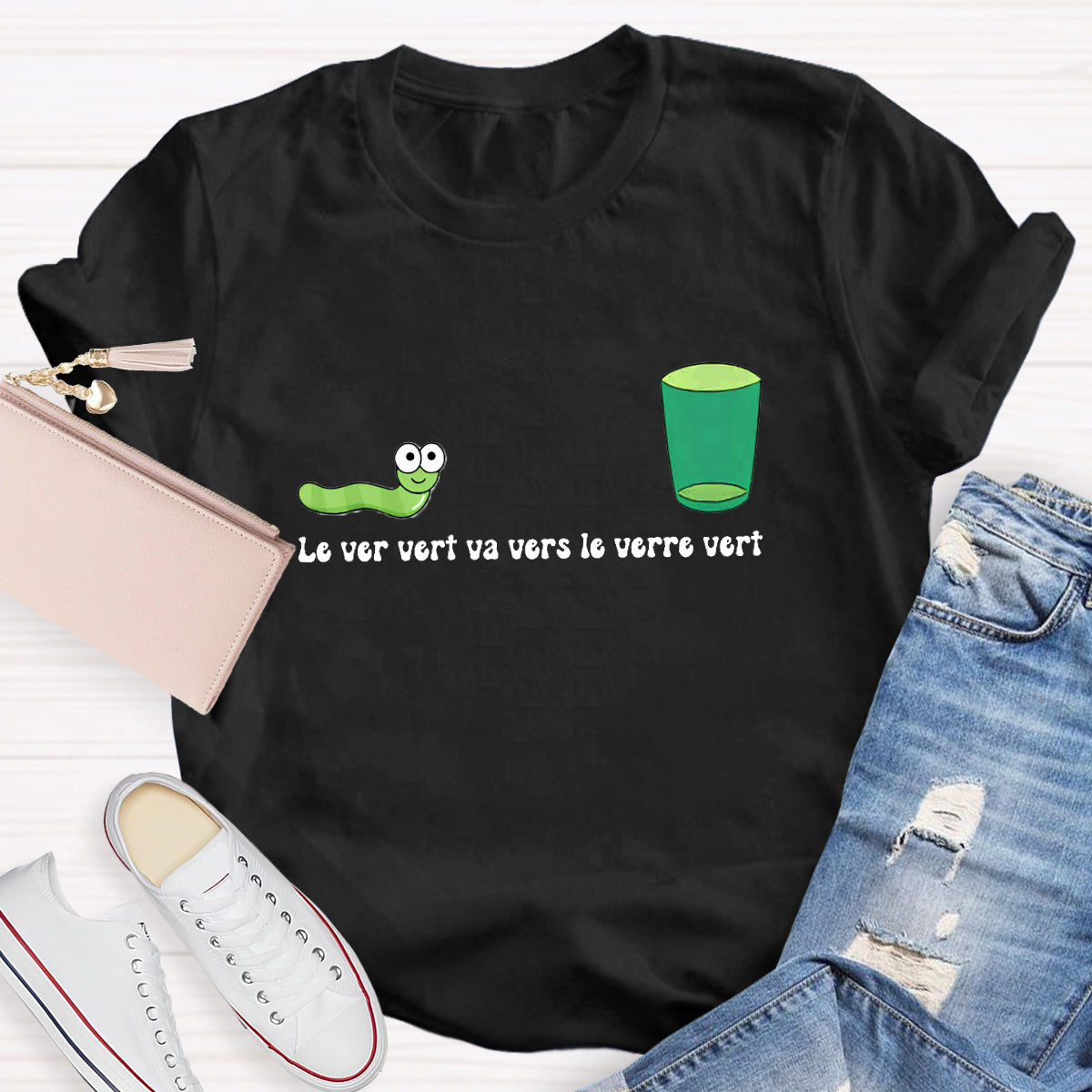 Le Ver Vert Va Vers Le Verre Vert French Teacher T-Shirt