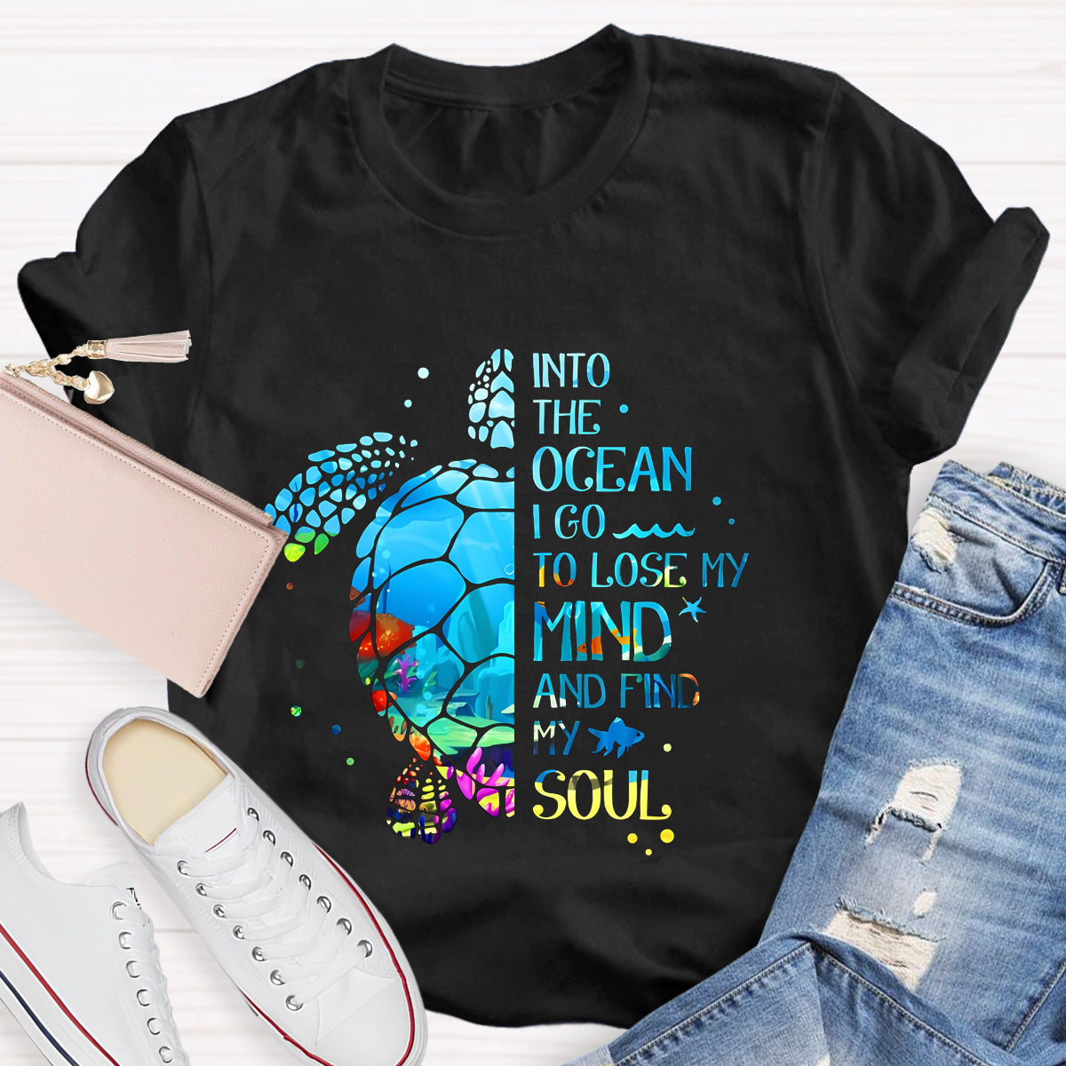 Into The Ocean I Go To Lose My Mind And Find My Soul  T-Shirt