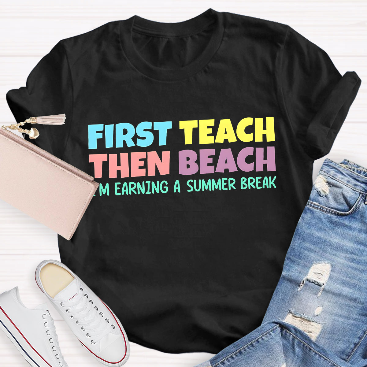 First Teach then Beach Teacher Summer Break T-Shirt