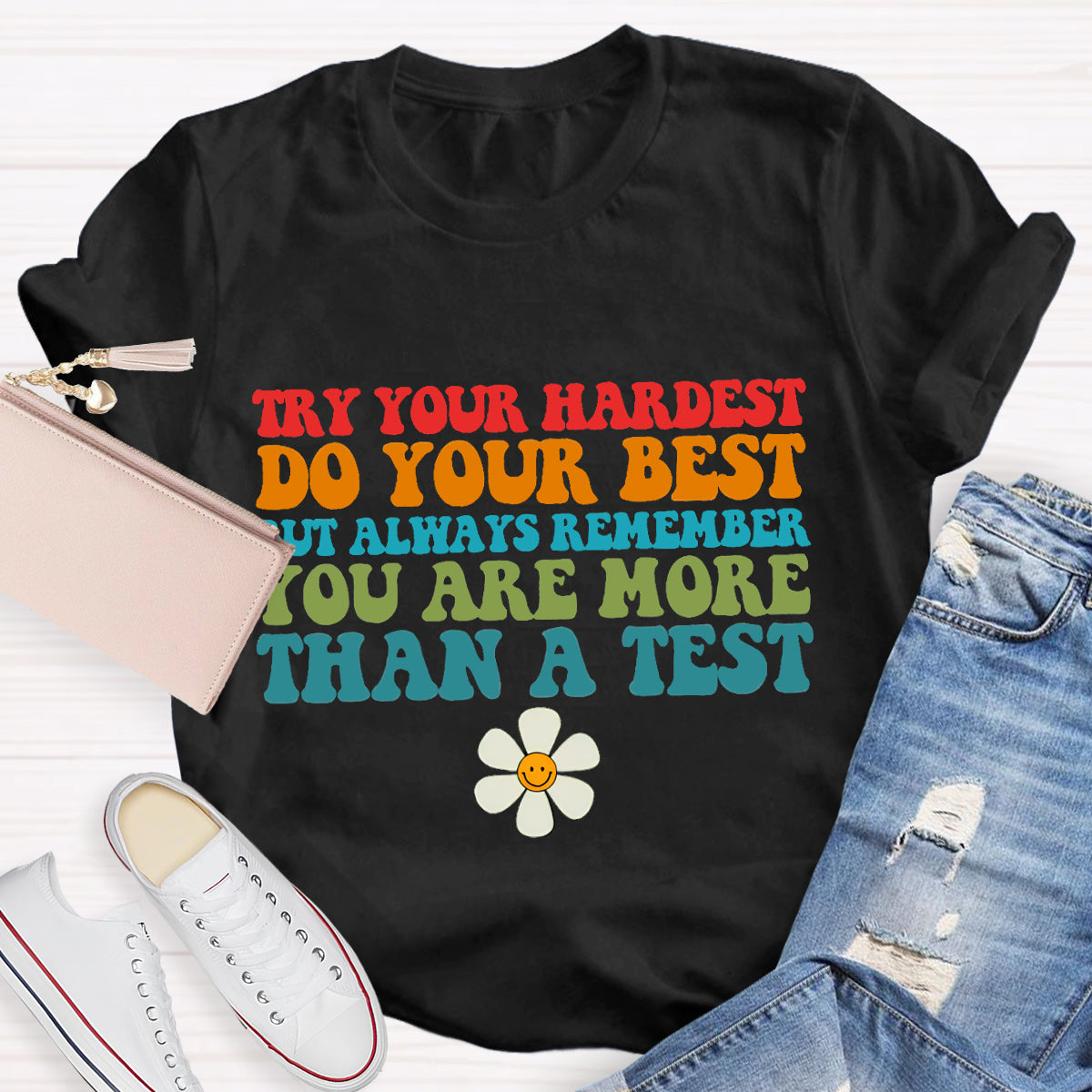 Do Your Best You Are More Than A Score Teacher T-Shirt
