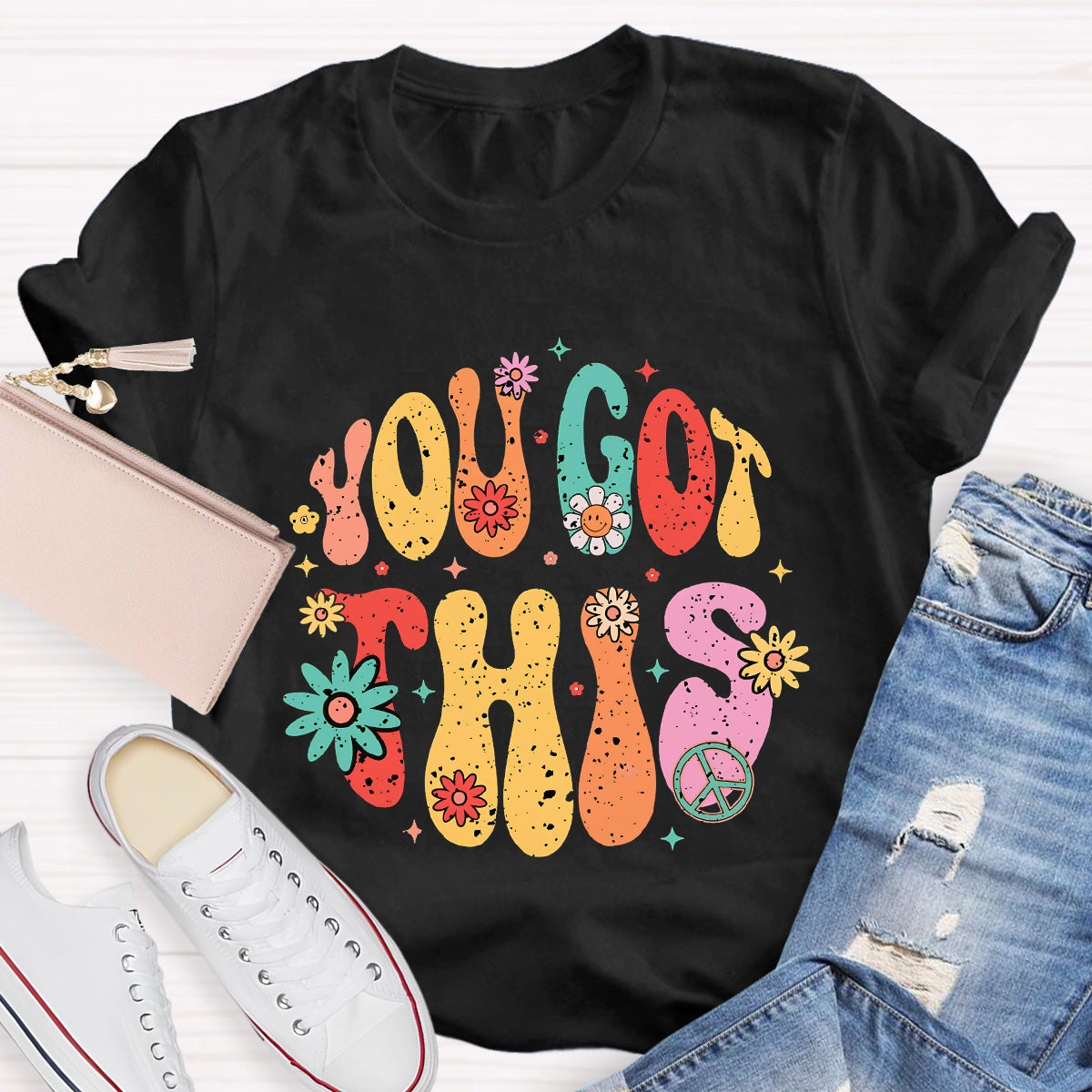 You Got This Flower Teacher T-Shirt