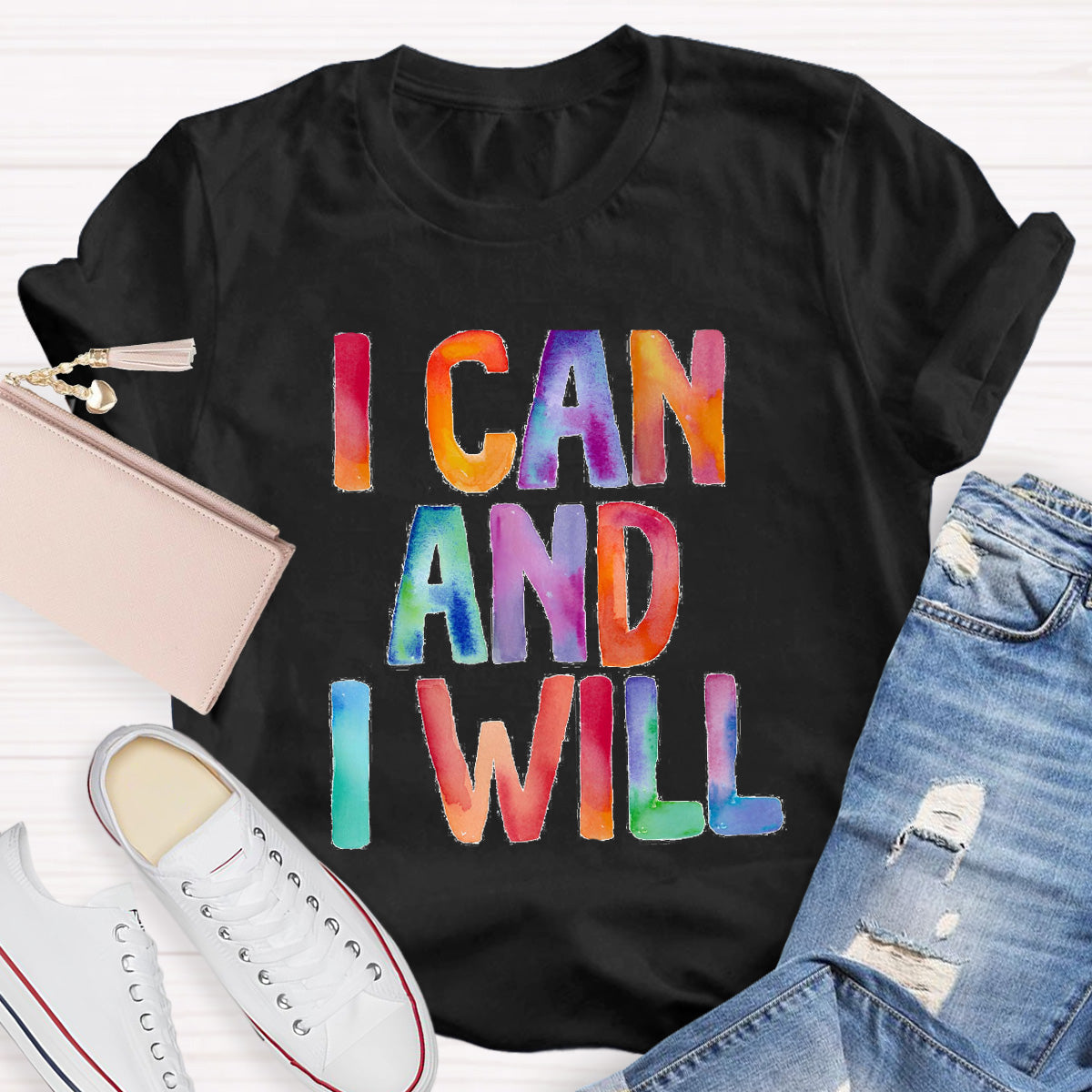 I Can And I Will Teacher T-Shirt