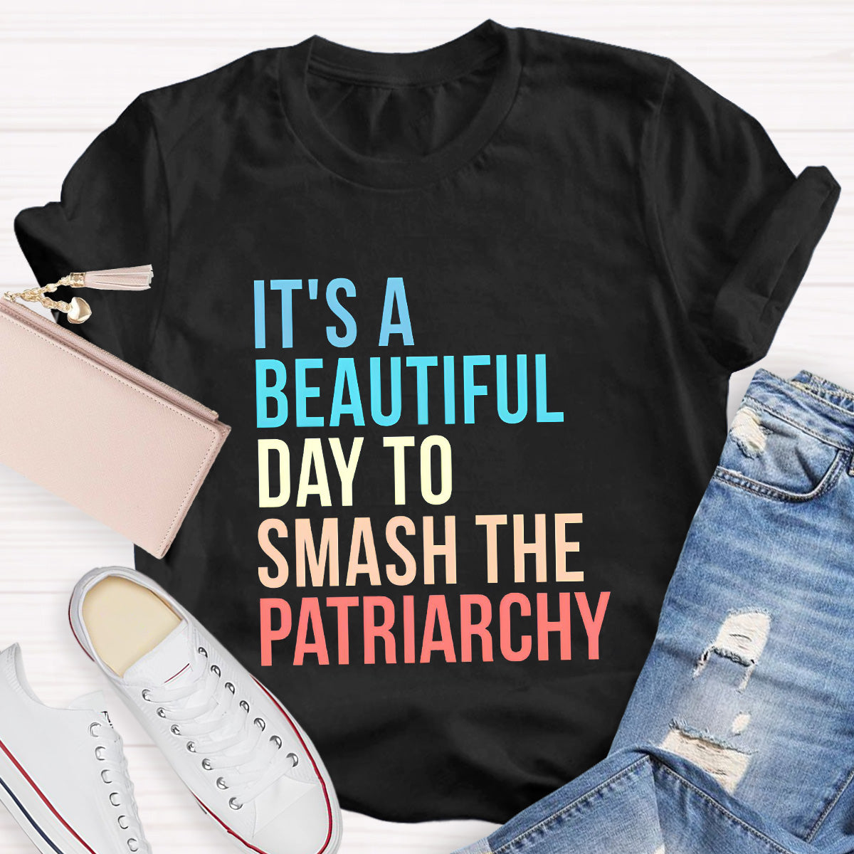 It's A Beautiful Day To Smash The Patriarchy Teacher T-Shirt
