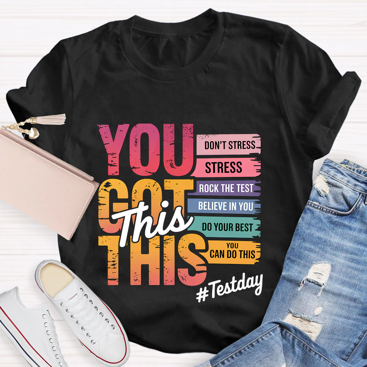 You Got This Don't Stress Teacher T-Shirt