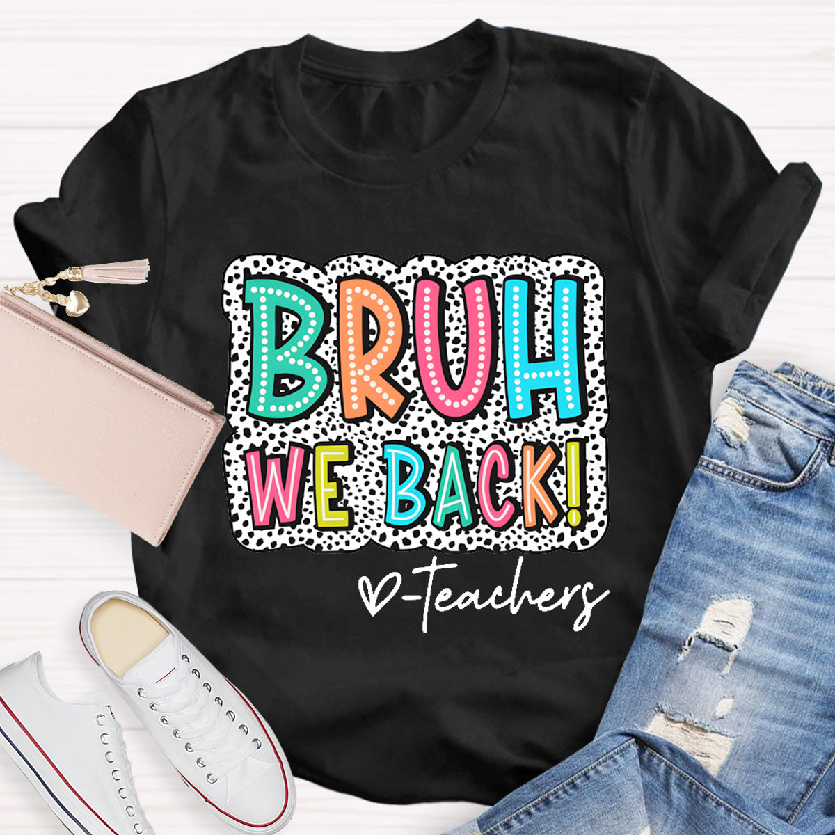 Bruh We Back Teacher Back To School T-Shirt