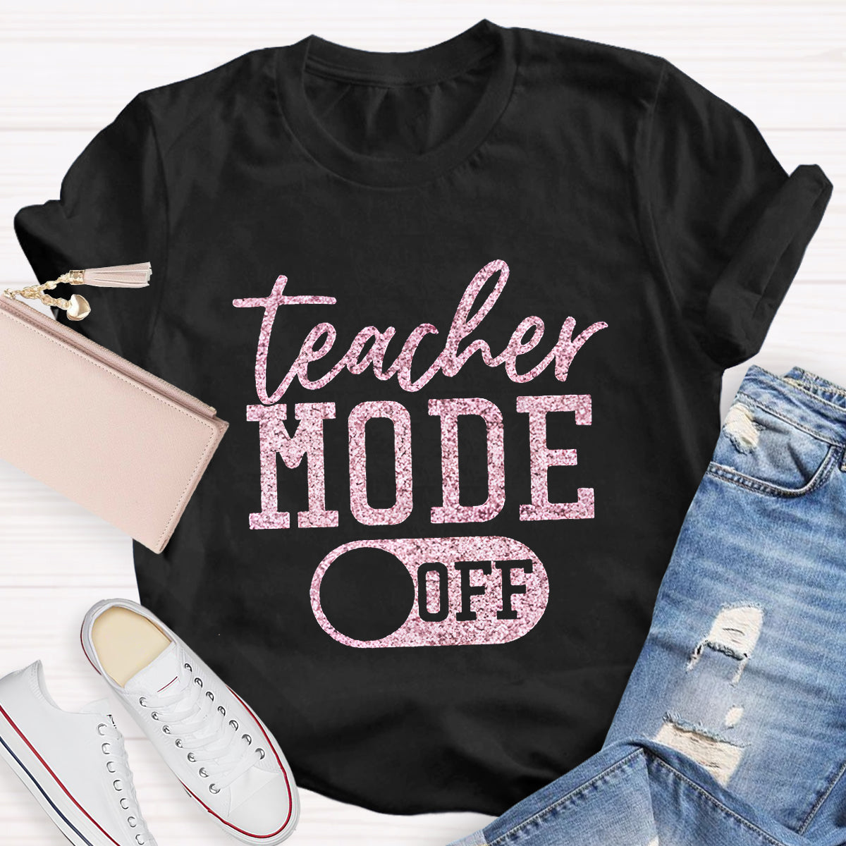 Teacher Mode Off Teacher T-Shirt