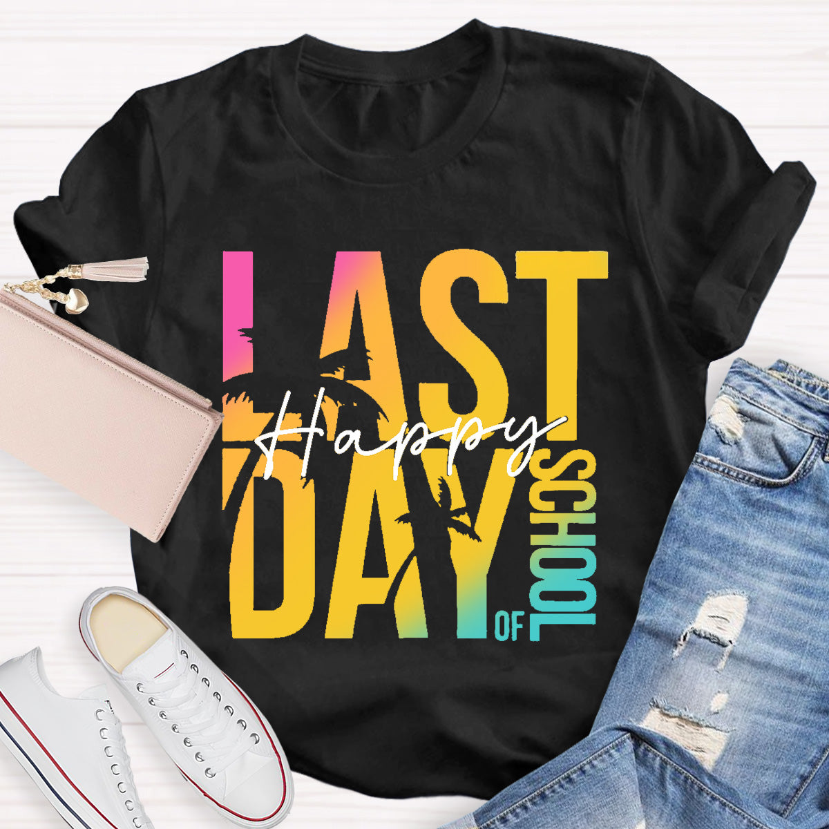 Happy Last day Of School Teacher T-Shirt
