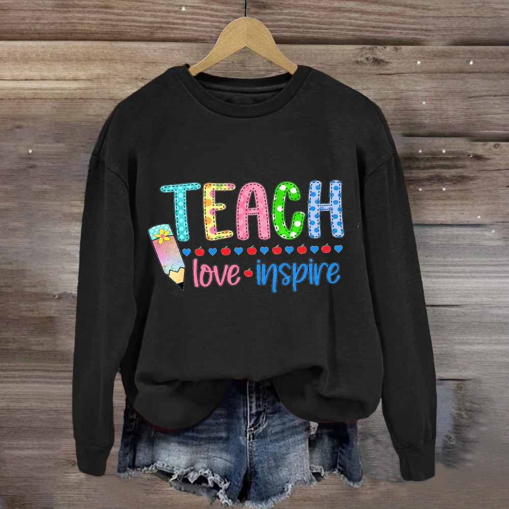 Teach Love Inspire Pencil Apple Printed Sweatshirt