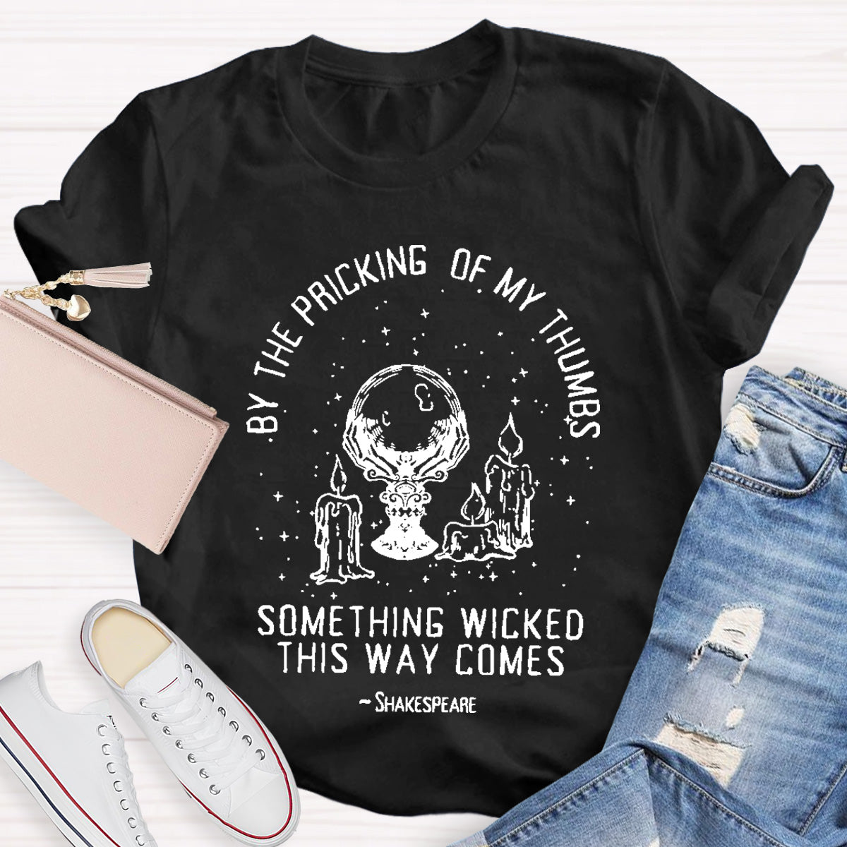By The Pricking Of My Thumbs Something Wicked This Way Comes Teacher T-Shirt