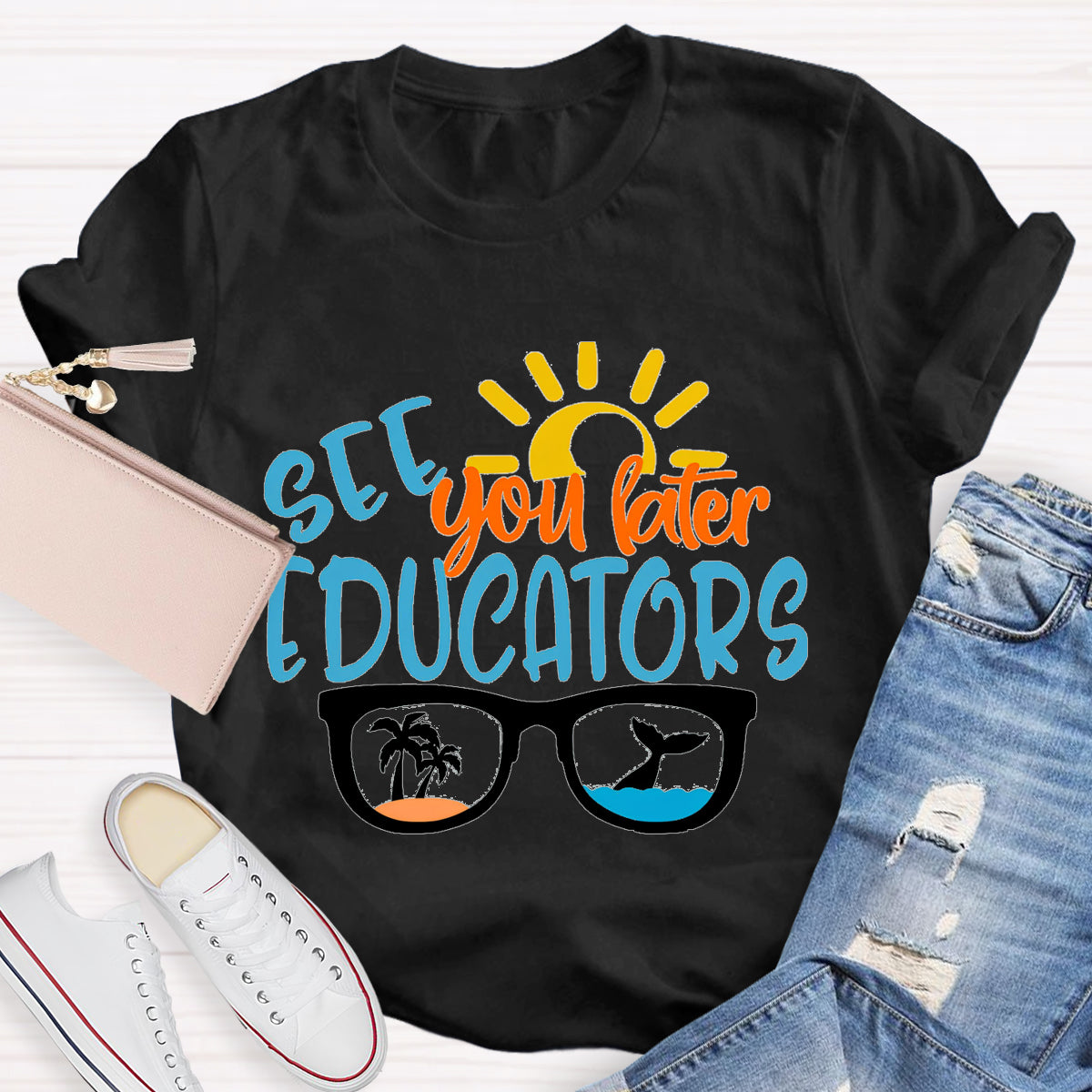 See You Later Educators T-Shirt