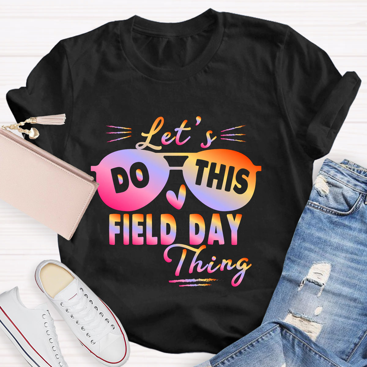 Let's Do This Field Thing T-Shirt