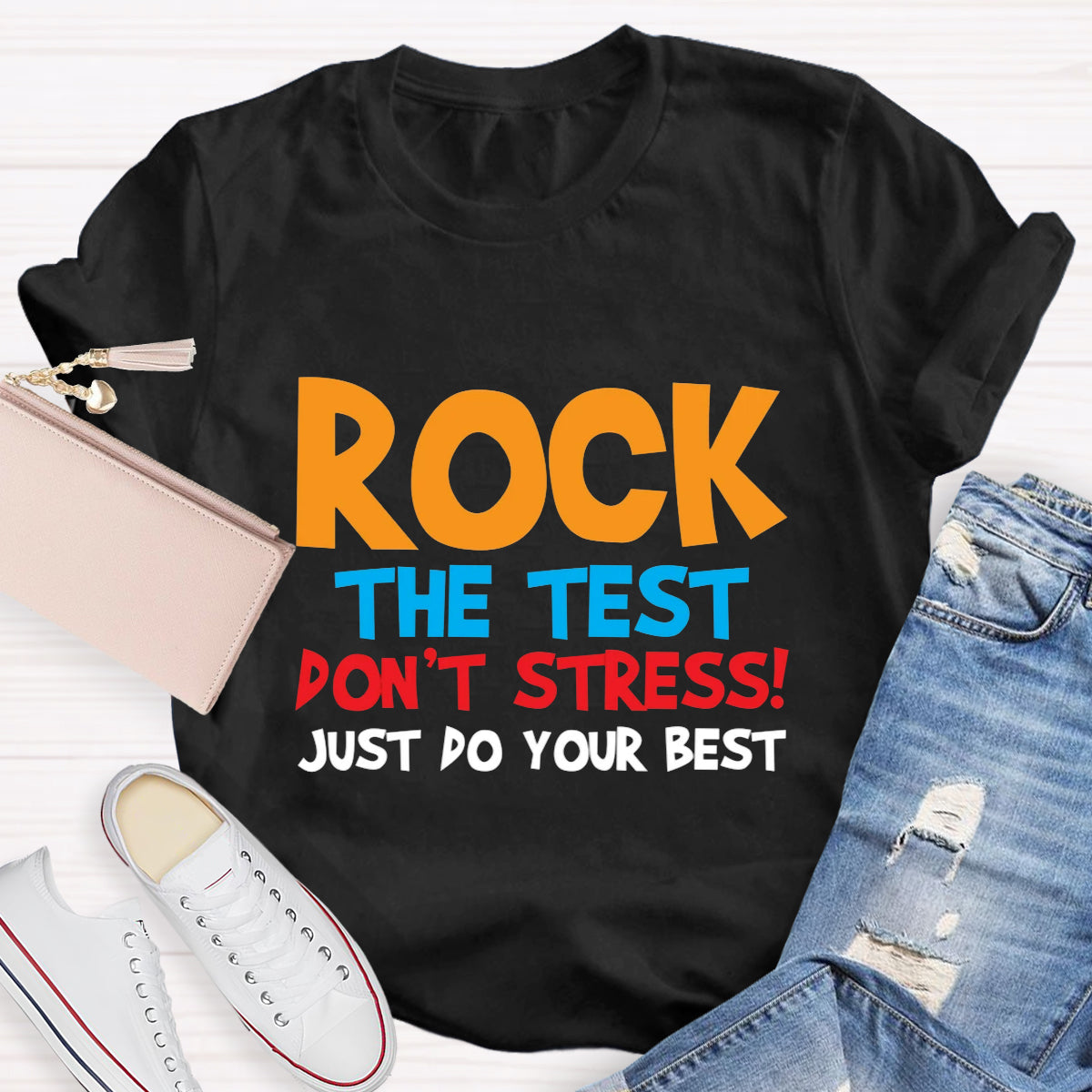 Rock The Test Don't Stress Just Do Your Best Teacher T-Shirt