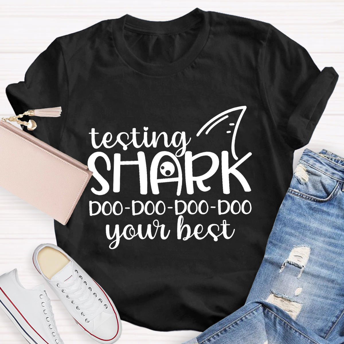 Testing Shark Do Do Do Your Best Teacher T-Shirt