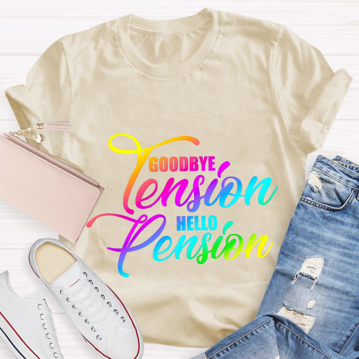 Goodbye Tension Hello Pension Teacher T-Shirt
