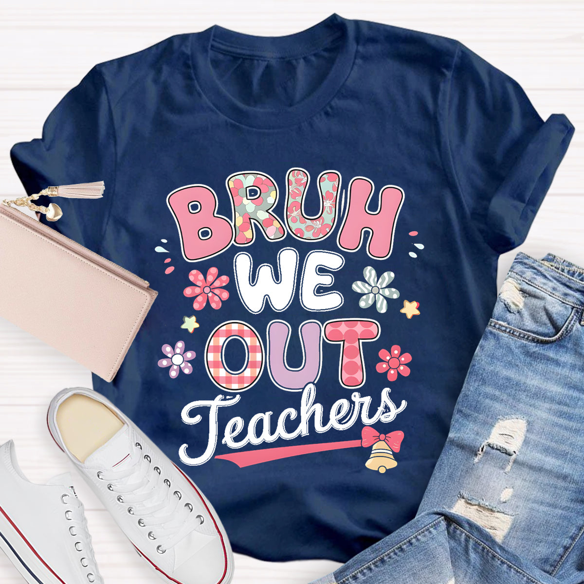 Bruh We Out Teachers Flower Teacher T-Shirt