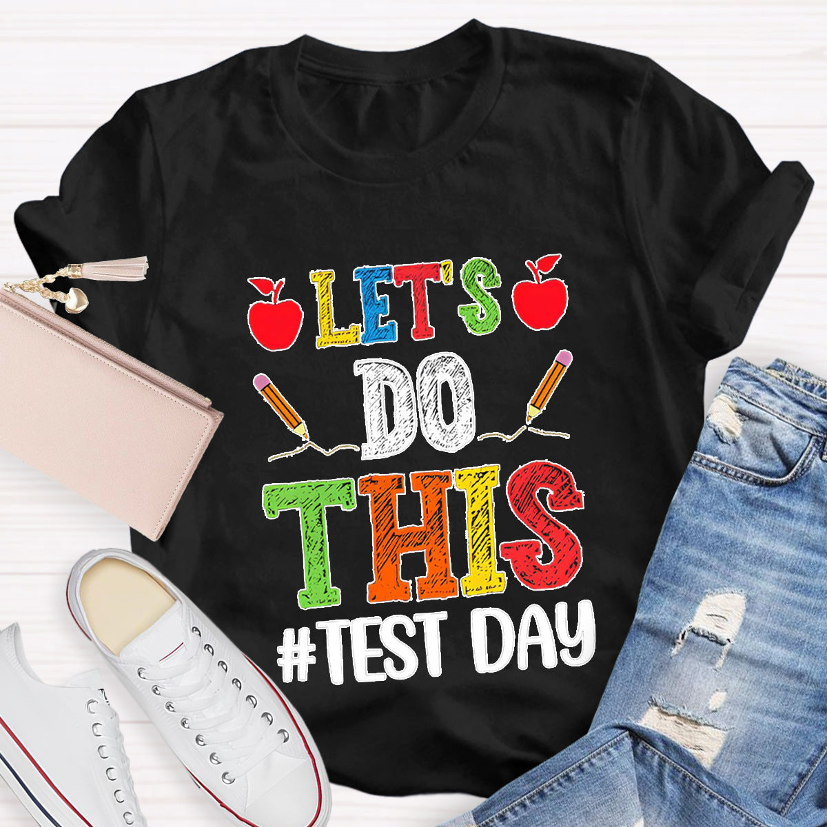 Let's Do This Test Day Teacher T-Shirt