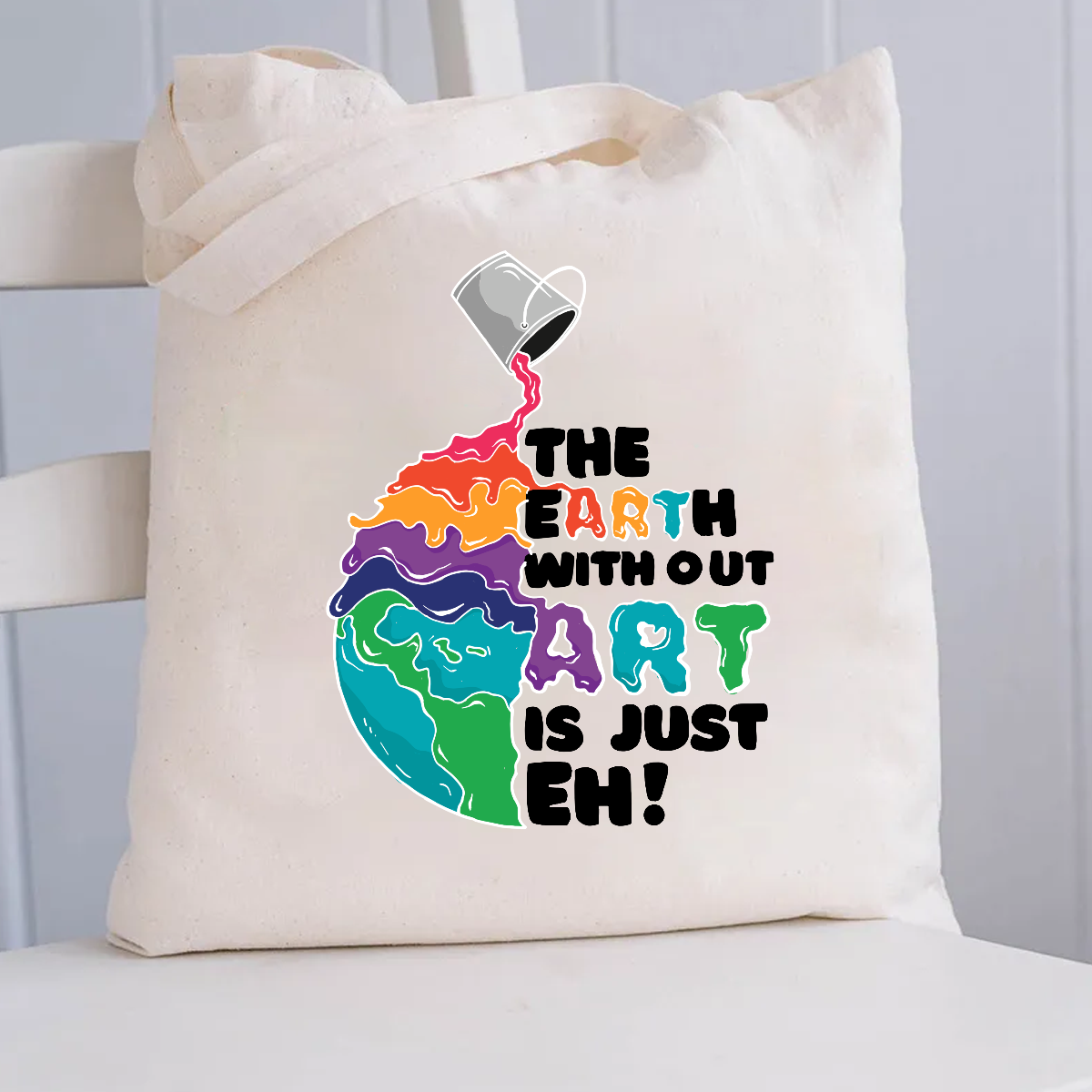 The Earth Without Art Is Just Eh Canvas Tote Bag