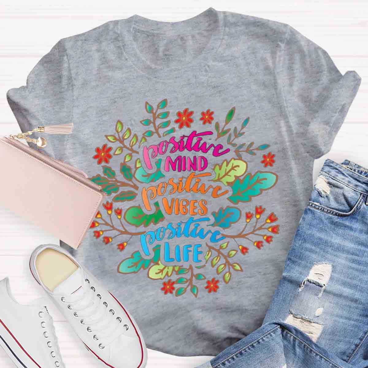 Positive Mind Positive Vibes Teacher T-Shirt