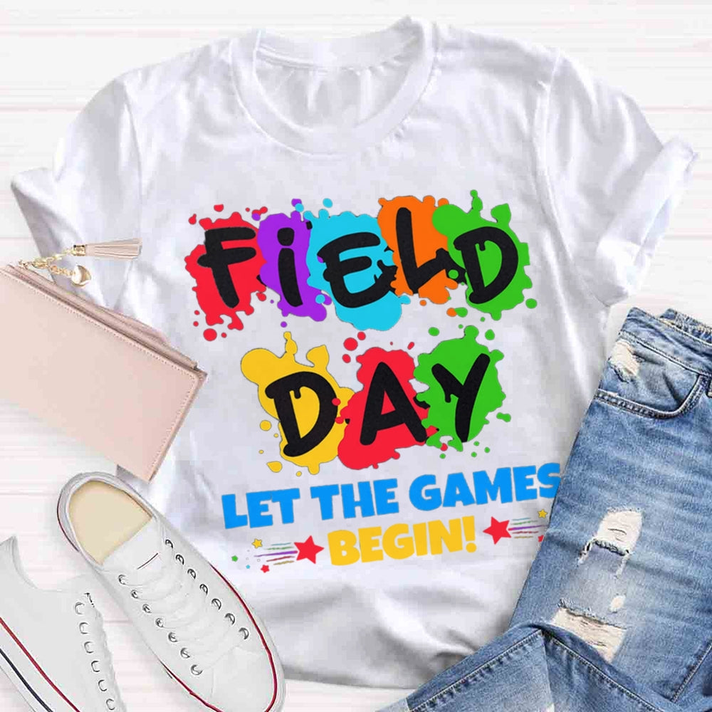 Field Day Let The Games Begin T-shirt