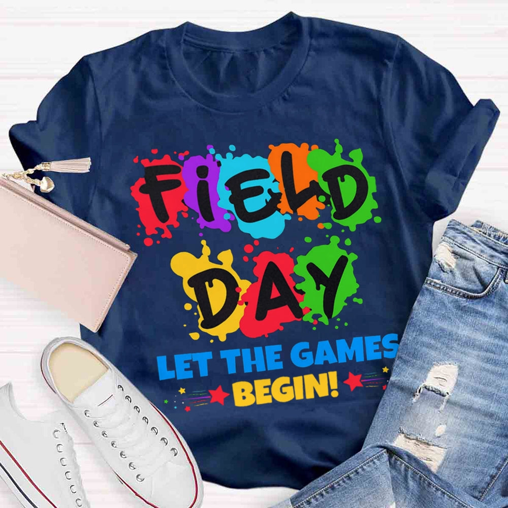 Field Day Let The Games Begin T-shirt