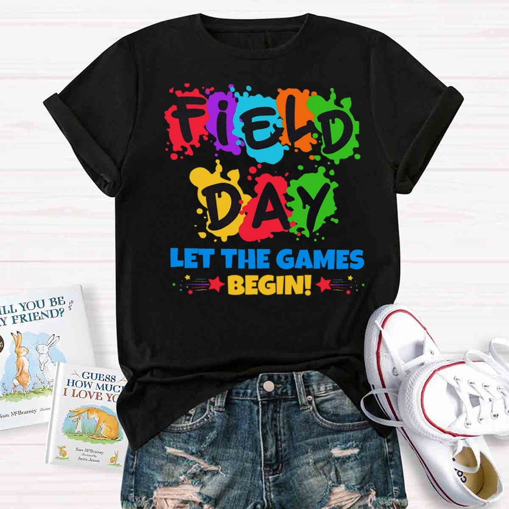 Field Day Let The Games Begin T-shirt