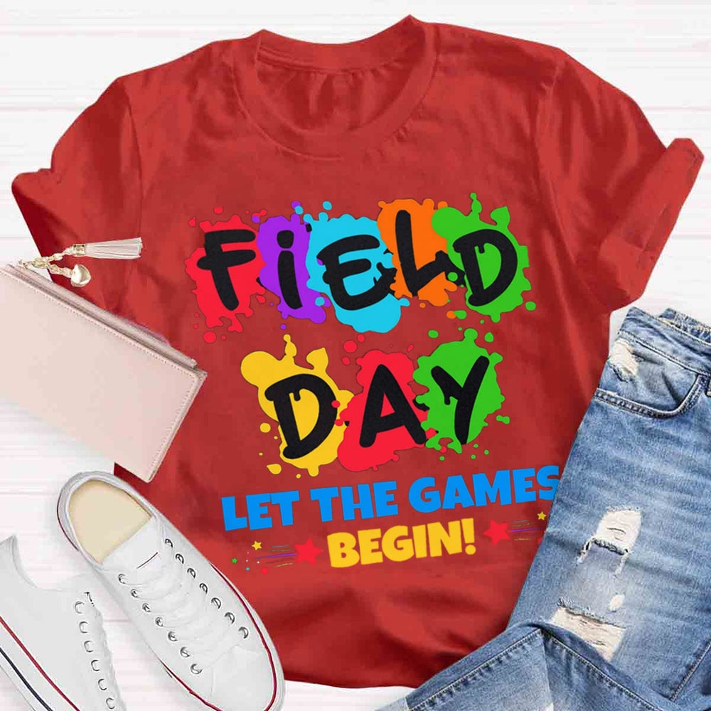 Field Day Let The Games Begin T-shirt