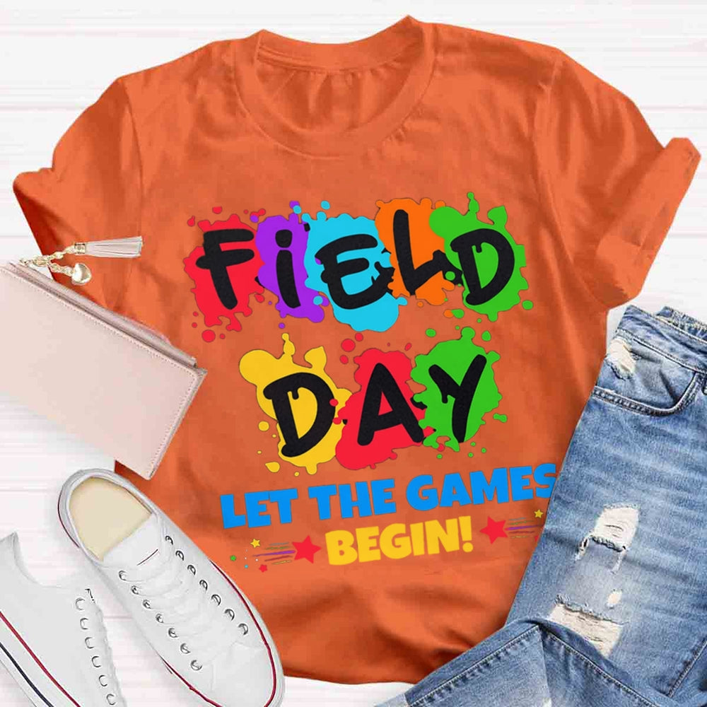 Field Day Let The Games Begin T-shirt