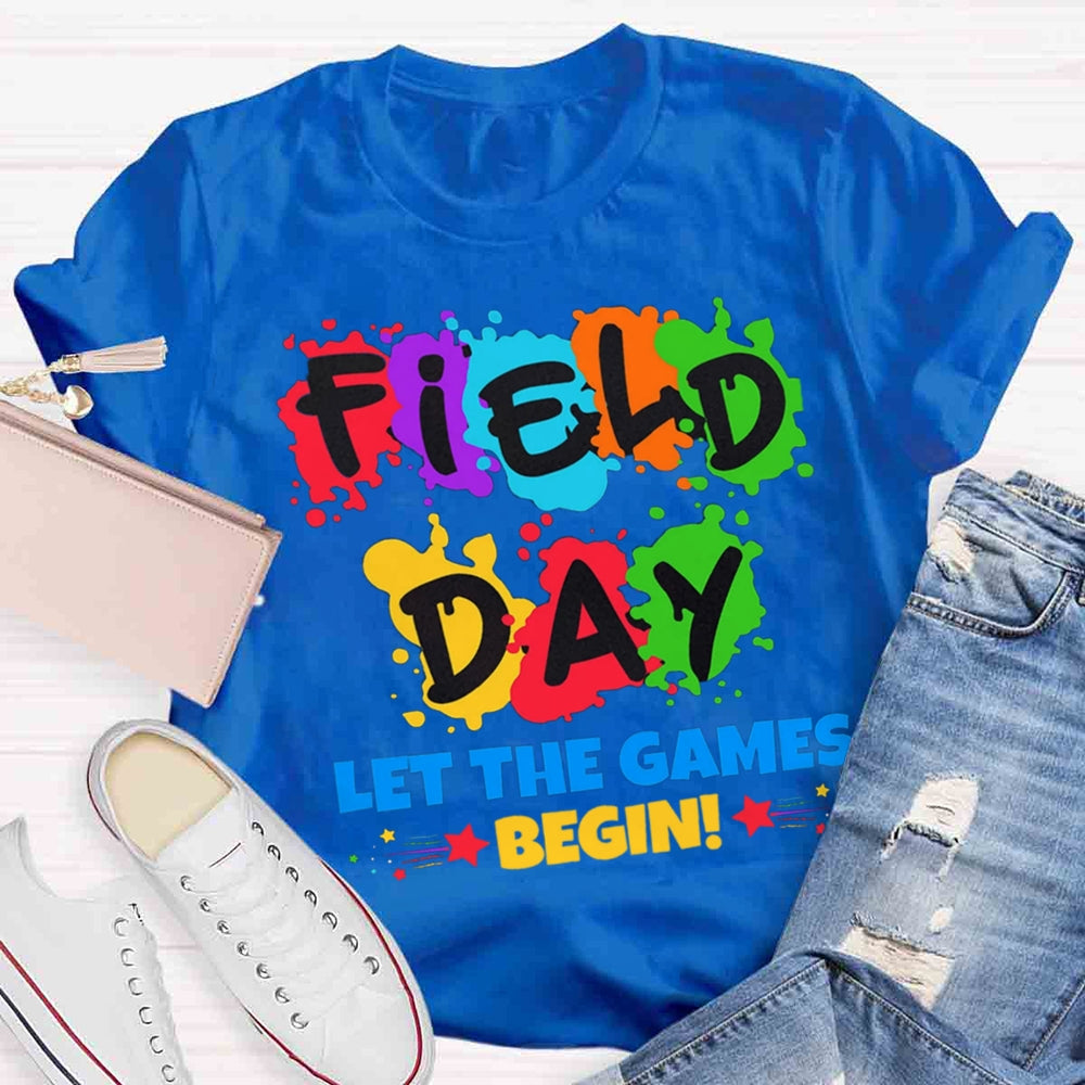 Field Day Let The Games Begin T-shirt