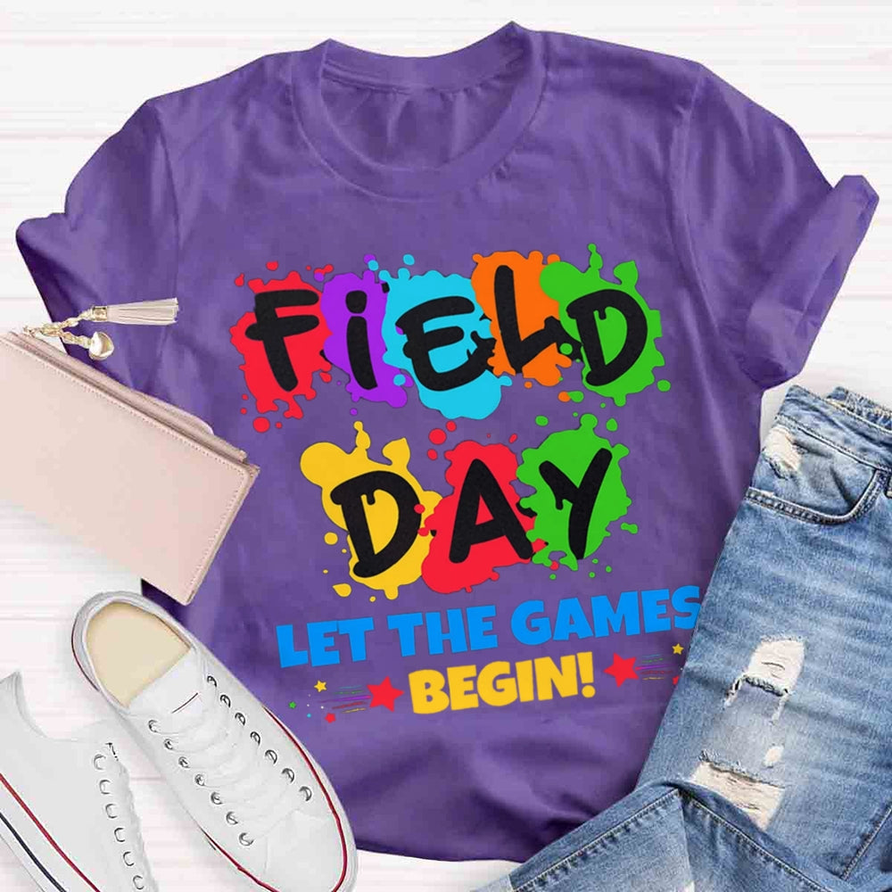 Field Day Let The Games Begin T-shirt
