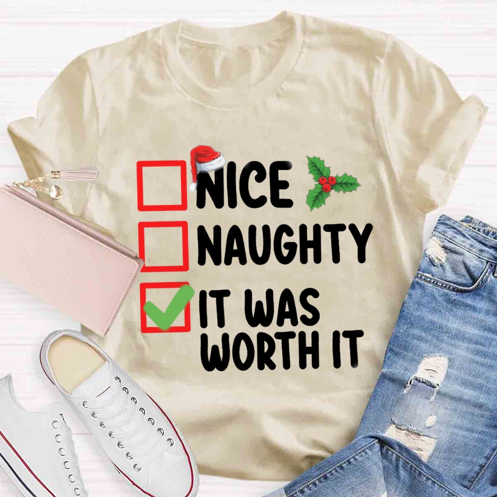 Christmas Naughty  Nice It Was Worth It T-shirt