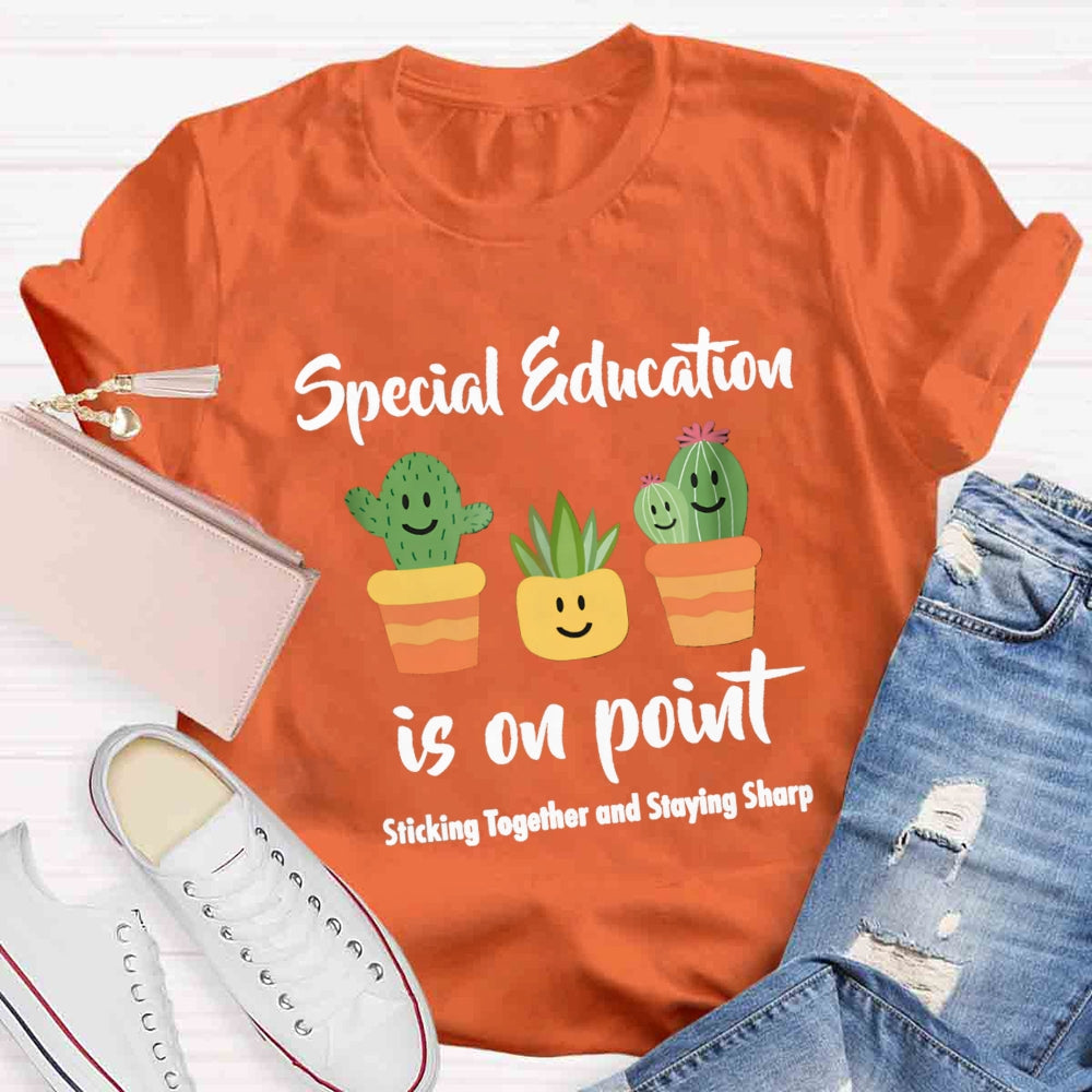 Special Education Is On Point Stick Together Ans Saying Sharp T-Shirt