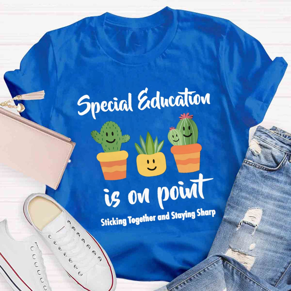 Special Education Is On Point Stick Together Ans Saying Sharp T-Shirt