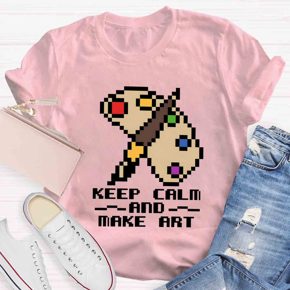 Keep Calm And Make Art Paint Tray T-shirt