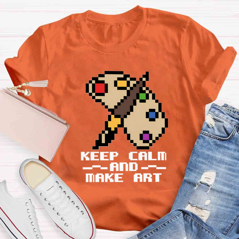 Keep Calm And Make Art Paint Tray T-shirt