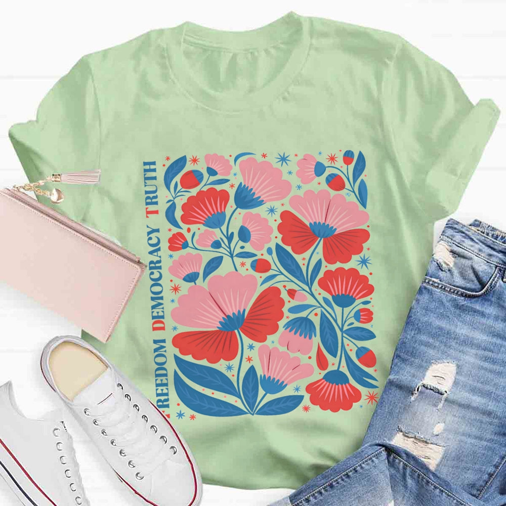 Freedom Democracy Truth Floral Teacher T-Shirt