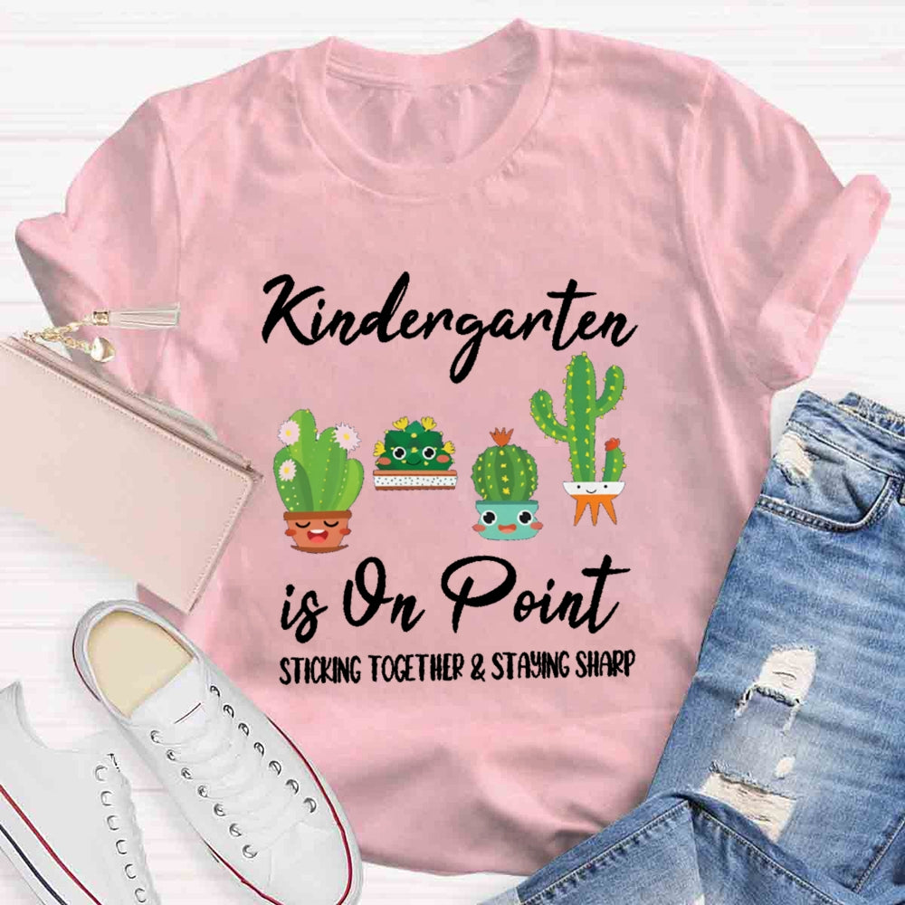 Kindergarten Is On Point Sticking Together Staying Sharp T-shirt