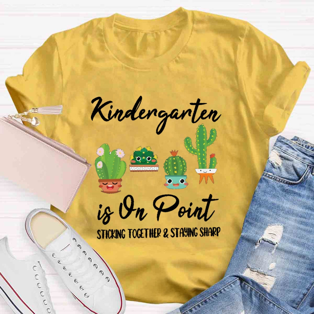 Kindergarten Is On Point Sticking Together Staying Sharp T-shirt