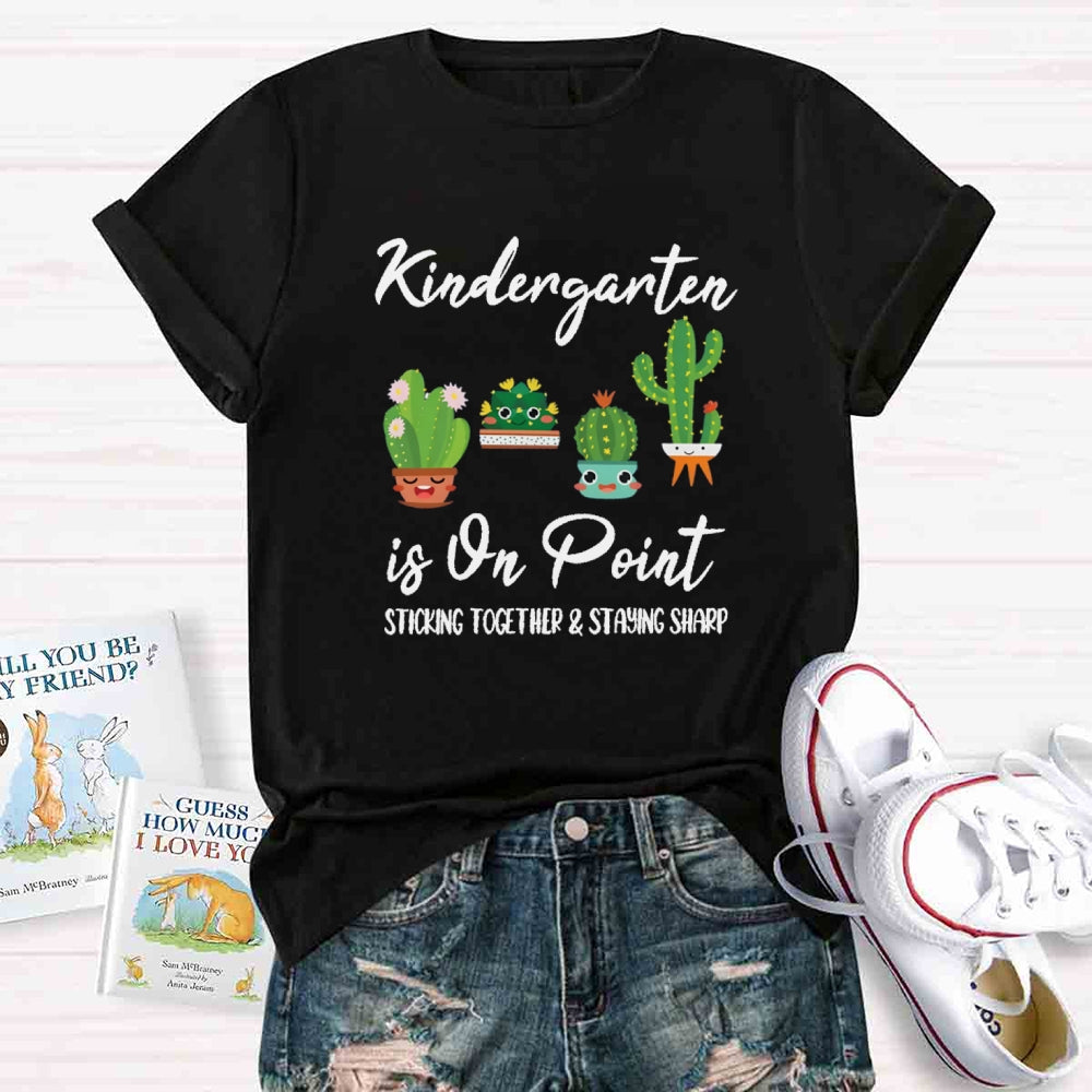 Kindergarten Is On Point Sticking Together Staying Sharp T-shirt